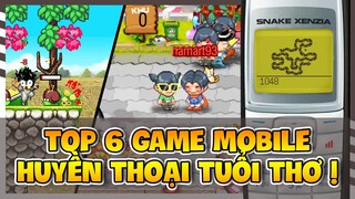 TOP 6 GAME MOBILE TUỔI THƠ HUYỀN THOẠI KHÔNG THỂ NÀO QUÊN ! NAMARTGAMING