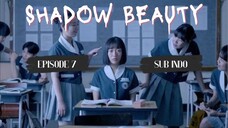 Shadow Beauty Ep.7 [Sub Indo]