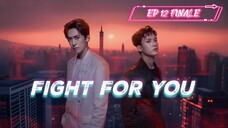 [EP 12 FINALE] Fight 4 U