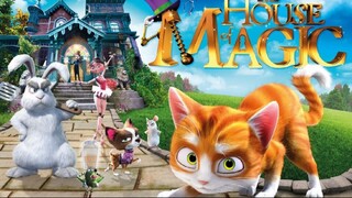 The House of Magic เหมียวน้อยพิทักษ์บ้านมายากล HD พากย์ไทย