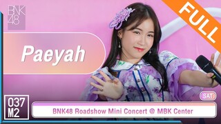 BNK48 Paeyah @ 𝑩𝑵𝑲𝟒𝟖 𝟏𝟒𝒕𝒉 𝑺𝑰𝑵𝑮𝑳𝑬 "สัญญานะ" 𝑹𝑶𝑨𝑫𝑺𝑯𝑶𝑾, MBK Center [Full Fancam 4K 60p] 230624