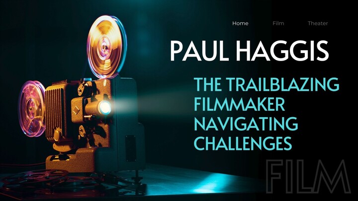 Paul Haggis the Trailblazing Filmmaker Navigating Challenges