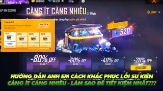 FREE FIRE | HƯỚNG DẪN ANH EM CÁCH KHẮC PHỤC LỖI SỰ KIỆN CÀNG ÍT CÀNG NHIỀU - LÀM THẾ NÀO CHO RẺ NHẤT