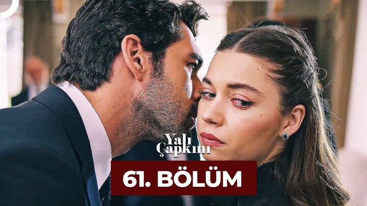 Yalı Çapkını VOSTFR - Épisode 61