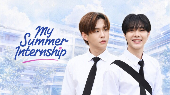 My Summer Internship | Episode 5 ~ Eng sub