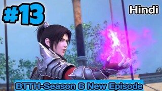 BTTH season 6 part 13 Explained in Hindi || Battle through the heaven season 6 episode 13 in Hindi