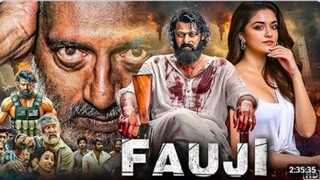 FAUJI 2025 Prabhas New Action Movie 2025 Full Action New Release Blockbuster Film