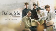 [English Sub.] 𝗕 𝗮 𝗸 𝗲 𝗠𝗲 𝗣𝗹𝗲𝗮𝘀𝗲 | Special Episode