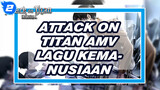 Lagu Kemanusiaan Adalah Lagu Keberanian! | Attack on Titan AMV_2
