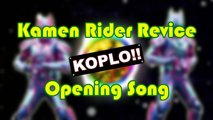 KAMEN RIDER REVICE x DJ KOPLO