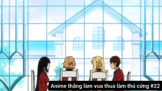 Anime thắng làm vua thua làm thú cứng #22