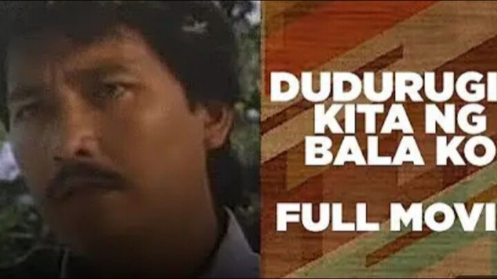 DUDURUGIN KITA NG BALA KO || Lito Lapid Fullmovie