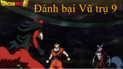Dragon ball super - Chapter 72: Đánh bại vũ trụ 9