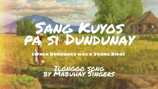 Sang Kuyos pa si Dundunay | Mabuhay Singers