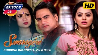 Swaragini Episode 28 Bahasa Indonesia || Swaragini BTV Dubbing Indonesia