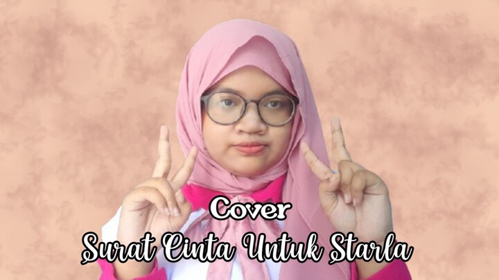 Surat Cinta Untuk Starla (Virgoun) - Cover by ELLYNAHIKARI ♡