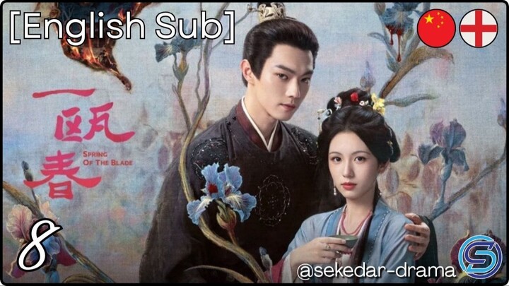 💫[English Sub] Spring of the Blade – Eps. 08 (2026)