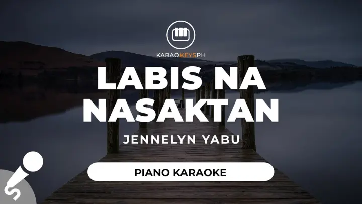Labis Na Nasaktan - Jennelyn Yabu (Piano Karaoke)