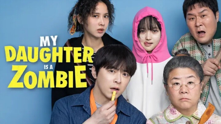 (ดูเต็มเรื่อง) ลูกสาวผมเป็นซอมบี้ (ซับไทย)