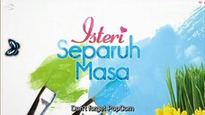 Isteri Separuh Masa Eps 5