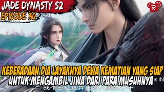 XIAOFAN TERLALU DINGIN DALAM MENGHADAPI LAWAN LAWANNYA - Alur Cerita Jade Dynasty Season 2 Part 30