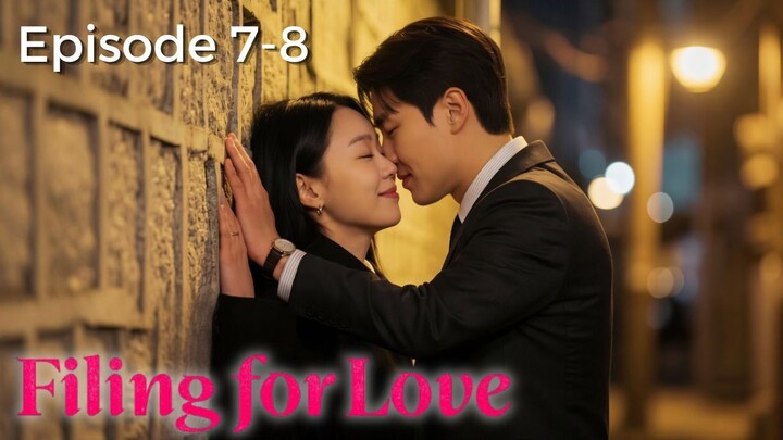 Filing for Love Episode 7-8 Subtitle Indonesia