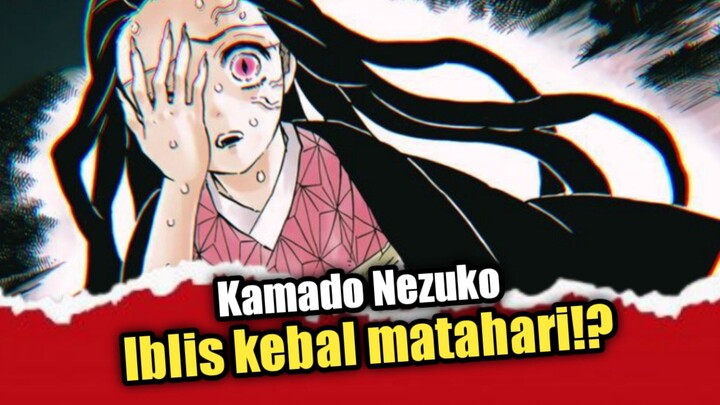 Nezuko Iblis yang kebal terhadap sinar matahari!?