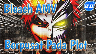 [Bleach AMV] Kompilasi yang berpusat pada plot_AB20