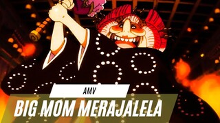 BIG MOM MERAJALELA - [EDIT AMV ONE PIECE]