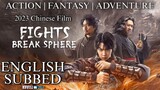 Fights Break Sphere (2023 Chinese Film)