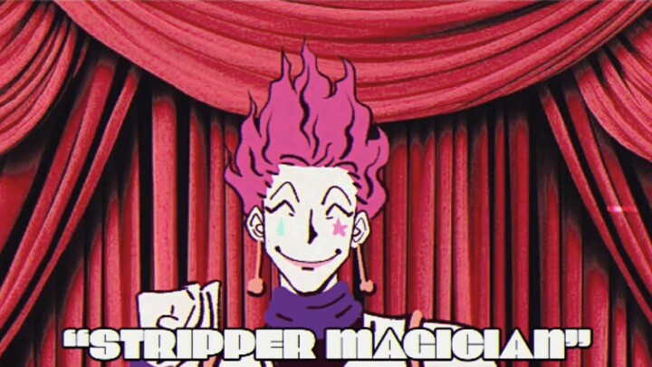 Stripper Magician, but Hisoka