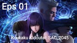 Koukaku Kidoutai: SAC_2045 Episode 01 Subtitle Indonesia