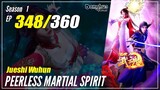 【Jueshi Wuhun】 Season 1 EP 348 - Peerless Martial Spirit | Donghua - 1080P