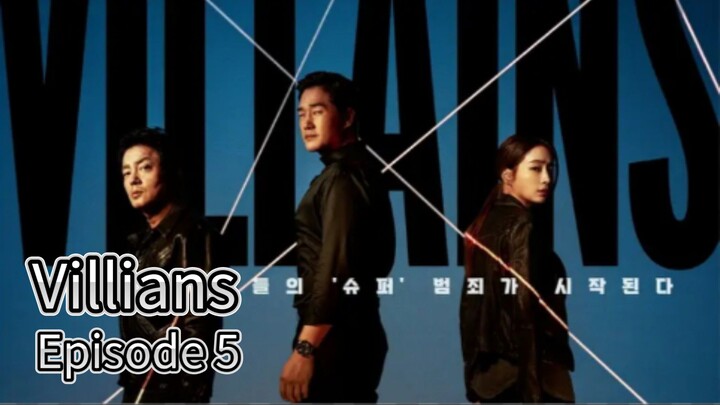 Villians (2025) | Episode 5 | EngSub