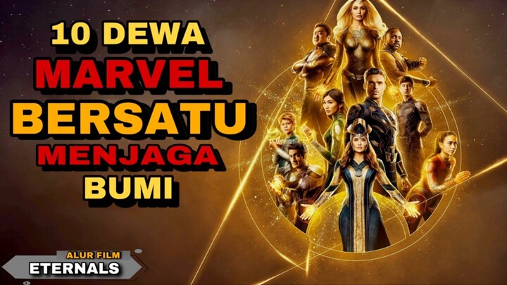 KETIKA 10 DEWA DI UTUS UNTUK MENJAGA BUMI | ALUR FILM ETERNALS