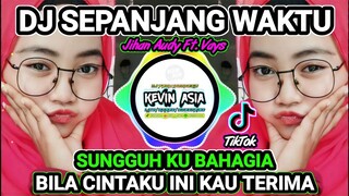 DJ REMIX SEPANJANG WAKTU JIHAN AUDY FEAT VAYS - SUNGGUH AKU BAHAGIA BILA CINTA INI KAU TERIMA 2021