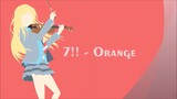 7!! - Orange ❤️