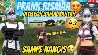 PRANK RISMAA😍DITELFON SAMA MANTAN SAMPE DIA NANGIS😭