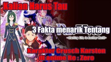 Kalian Harus Tau 3 Fakta Menarik Tentang Karakter Crusch Karsten di anime Re : Zero