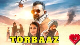 TORBAAZ Movie Hindi dubbing