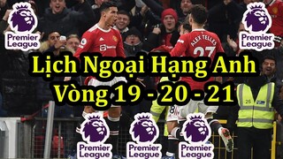 Lịch Thi Đấu Ngoại Hạng Anh Vòng 19 & 20 & 21 - Premier League Matchday 19 & 20 & 21