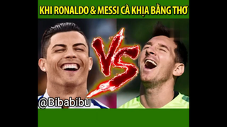 RONALDO CÀ KHỊA MESSI BẰNG THƠ LỤC BÁT #funny