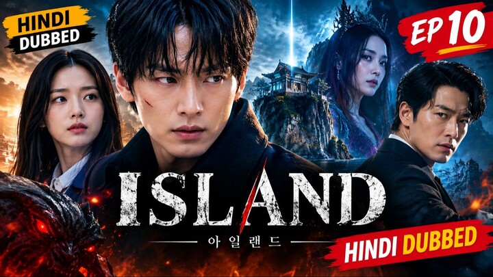 Island Episode 10 Hindi Dubbed | Island Ep 10 Hindi | Korean Drama Hindi Dubbed