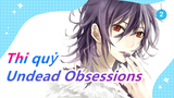 [Thi quỷ AMV]Undead Obsessions_2