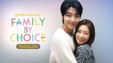 Family By Choice : Ep2 Tagalog Dubbed