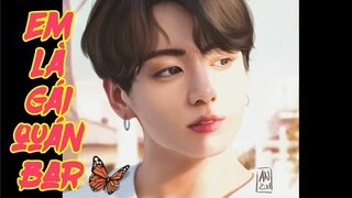 [Oneshot/Vkook] EM LÀ GÁI QUÁN BAR🐯❤🐰