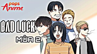 BAD LUCK MÙA 2 TẬP FULL