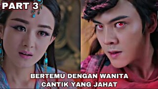 BERTEMU DENGAN WANITA CANTIK YANG JAHAT - ALUR CERITA LEGEND OF ZU PART 3