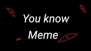 You know meme (big gift)