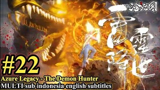 Azure Legacy - The Demon Hunter - Episode 22 Multi Sub Indonesia English Subtitles